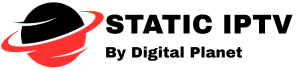 STATIC IPTV By DIGITAL PLANET IPTV
